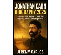 Jonathan Cahn biography 2025: The man,the message, and the mystery behind the prophecies