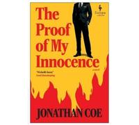 Jonathan Coe The Proof of My Innocence (Tapa blanda)