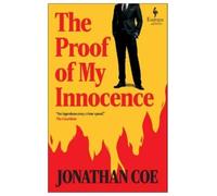 Jonathan Coe The Proof of My Innocence (Tapa blanda) (Importación USA)