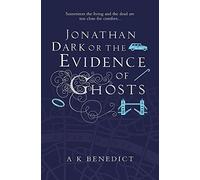 [Jonathan Dark or the Evidence of Ghosts] [By: Howard Hughes] [January, 2001]