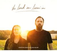 Jonathan David Helser - The Land I'm Livin' In