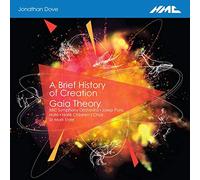 Jonathan Dove : A Brief History of Creation - Gaia Theory. Pons, Elder.
