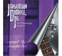 Jonathan Dubose Jr - Expect the Unexpected