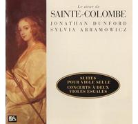 Jonathan Dunford - Sainte-Colombe: Suites pour viole seule, Concert à deux violes esgales