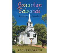Jonathan Edwards: Itinerant Preacher (The Faculty Club)