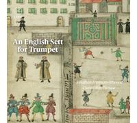 Jonathan Freeman-Attwood, Trompeta. Daniel- Ben Pienaar, Piano - An English Sett For Trumpet / J.Freeman-Attwood