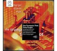 Jonathan Freeman-Attwood - The Trumpets That Time Forgot