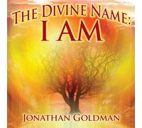 Jonathan Goldman - Divine Name : I Am