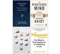 Jonathan Haidt Collection 4 Books Set (The Anxious Generation [Hardcover], The Righteous Mind, The Coddling of the American Mind & The Happiness Hypothesis)
