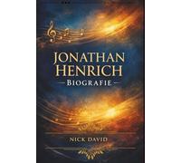 Jonathan Henrich Biografie: Die Reise eines TräDie Reise eines Träumers