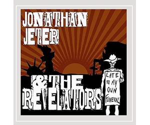 Jonathan Jeter & the Revelators - Late to My Own Funeral