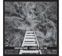 Jonathan Kane - I Looked at the Sun