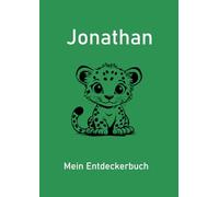 Jonathan - Mein Entdeckerbuch: DIN A4 Mal- und Erinnerungsbuch mit 200 blanko Seiten und süßem Leoparden-Cover - ideal für kreative Grundschulkinder.