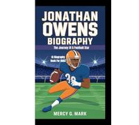 JONATHAN OWENS BIOGRAPHY: The journey of a football star (A biography book for kids)