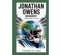 JONATHAN OWENS BIOGRAPHY: The Man Behind the Helmet
