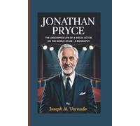 JONATHAN PRYCE: The Unscripted Life of a Welsh Actor on the World Stage-A Biography