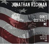 Jonathan Richman - Don't Distract Me - Live from SummerStage NYC, 9th July 1988