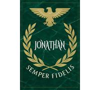Jonathan: Roman Military Notebook for Jonathan - Semper Fidelis Gift for Veterans, Soldiers, Marines, or History Lovers - Personalized Ancient Rome Journal for Men