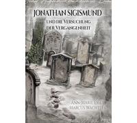 JONATHAN SIGISMUND und die Versuchung der Vergangenheit: ein DRESDENKRIMI: 3
