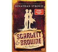 Jonathan Stroud Scarlett & Browne - Die Outlaws: Mitreißende Fantasy (Tapa dura)