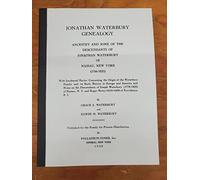 Jonathan Waterbury genealogy;: Ancestry and some of the descendants of Jonathan Waterbury of Nassau, New York (1766-1825) with incidental matter ... and Roger Morey (1610-1669) of Providence R.I