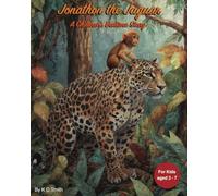 Jonathon the Jaguar: A Children's Bedtime Story (Bedtime Stories - Animals)