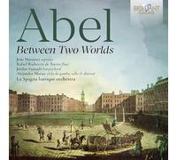 Jone Martínez|Rafael Ruibérriz de Torres|Jordan Fumadó|Alejandro Marías|La Spagna baroque orchestra - Abel: Between two Worlds
