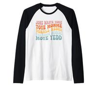 JONE WASTE YORE Divertido Te Extraño Jone Waste Yore Toye Monme Camiseta Manga Raglan