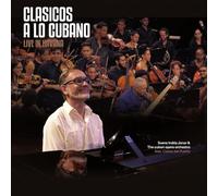 Joner, Sverre Indris & The cuban opera orchestra feat. Carlos del Puerto - Clasicos a lo Cubano - Live in Havana
