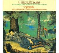 Jones - A Musicall Dreame - Ayres by Robert Jones, and instrumental music by Giles Farnaby, John Dowland and John Coprario