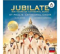 JONES,ALED / CARWOOD,ANDREW / ST PAUL'S CATHEDRAL - Jubilate: 500 Years of Cathedral Music