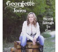 Jones, Georgette - Strong Enough to Cry