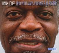 Jones Hank - Hank Jones Trio With Mads Vinding & Al Foster