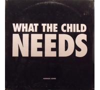 Jones, Hannah - What the Child Needs