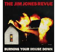 Jones, Jim -Revue- - Burning Your House Down