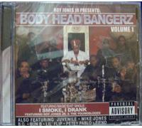 Jones Jr, Roy - Body Head Bangerz: I Smoke I Drink