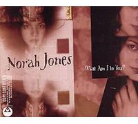 Jones Norah - What Am I to You/Sleepless Nights