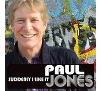 Jones, Paul - Suddenly I Like It