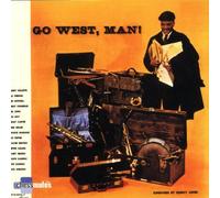 Jones, Quincy - Go West, Man!