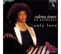 Jones, Salena - Only Love: On Broadway