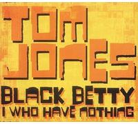 Jones, Tom - Black Betty