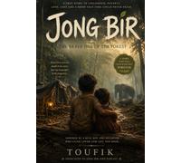 JONG BIR: THE BRAVE ONE OF THE FOREST