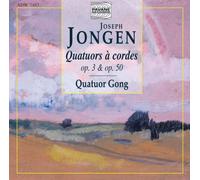 Jongen, Joseph : String quartets. Gong Quartet.