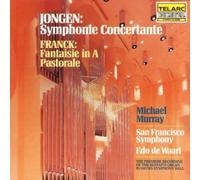 Jongen: Symphonie Concertante / Franck: Fantasie In A / Pastorale by Michael Murray (1992-05-13)