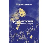 Joni Mitchell: Songs are like tattoos