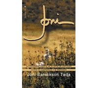 Joni: The Unforgettable Story of a Young Woman's Struggle Against Quadriplegia and Depression: La inolvidable historia de la lucha de una joven contra la cuadriplejía y la depresión