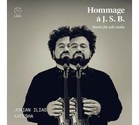 Jonian Ilias Kadesha - Hommage À J. S. B. : Œuvres pour Violon Solo