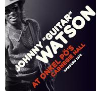 Jonnhy Guitar Watson - At Onkel Po`S Carnegie Hall, Hamburg 1976