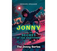 Jonny and the Secret of the Skatepark: The Jonny Series