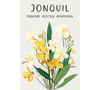 Jonquil, Friendship Affection Appreciation: Lined Notebook, 6 x 9 Inches, 120 Pages, March Birth Month Flower Gift, Birthday Present For Friend